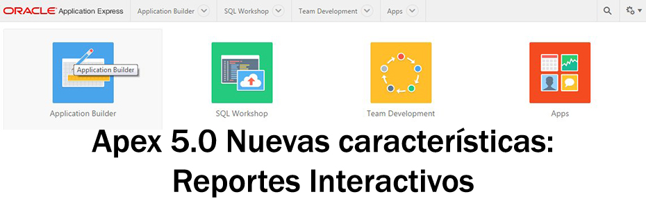 Apex 5.0: Reportes Interactivos
