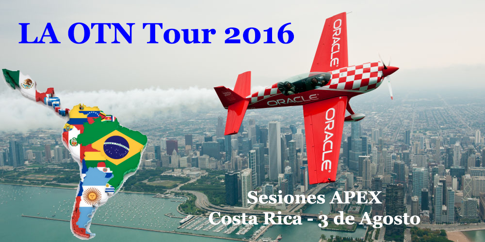 OTN Tour Costa Rica 2016 – Sesiones APEX